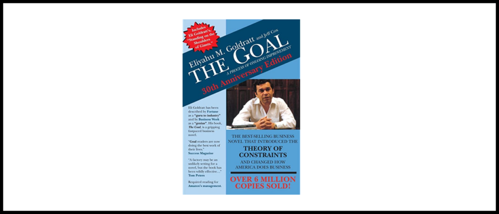 “The Goal: A Process of Ongoing Improvement”, Eliyahu M. Goldratt («Цель. Процесс непрерывного совершенствования», Элияху Голдратт)