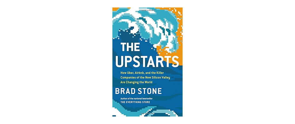 The Upstarts by Brad Stone